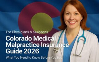 Image of a physician with the text Colorado Medical Malpractice Insurance Physician's Guide overlayed.